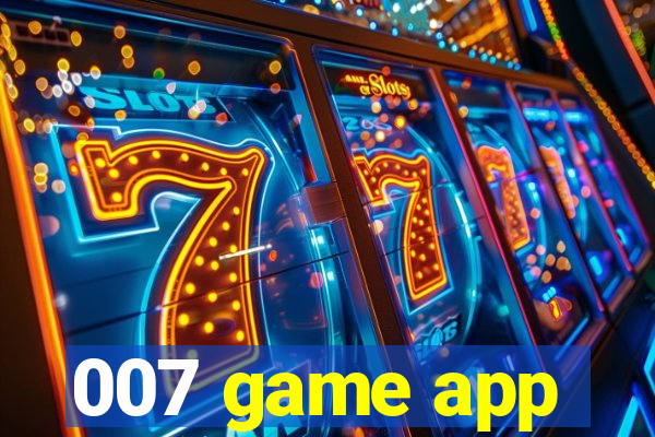 007 game app